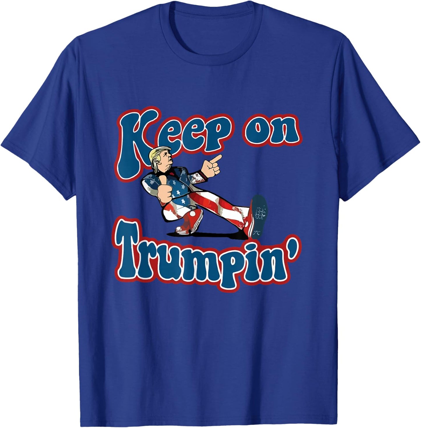 Keep On Trumpin' funny retro style Trump design vintage T-Shirt - T-Shirt | Royal