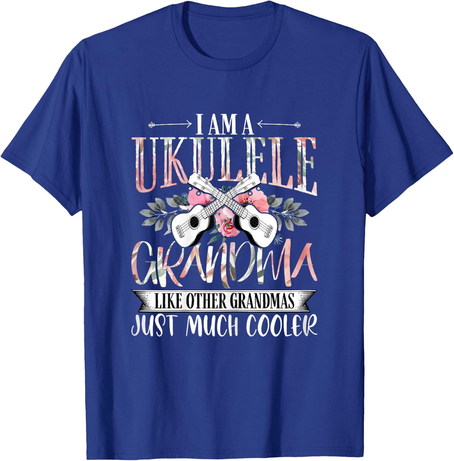 I'm a Ukulele Grandma Funny Uke Music Lover Grandmom T-Shirt - T-Shirt | Royal