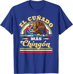 El Cuñado Mas Chingon Mexican Flag Cool Brother In Law T-Shirt - T-Shirt | Royal
