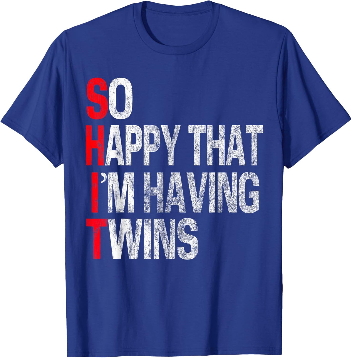 So Happy That I'm Having Twins Funny Pregnancy Family Party T-Shirt - T-Shirt | Royal