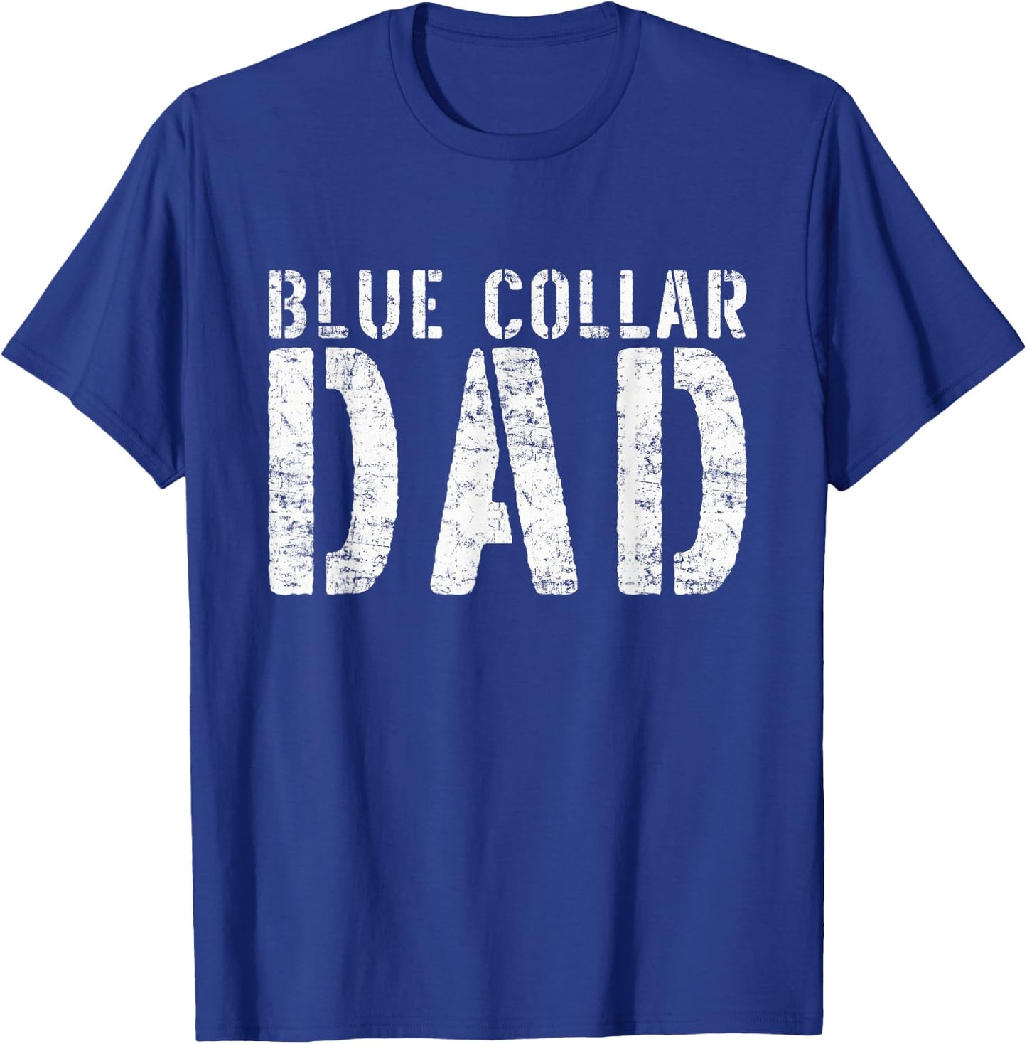 Worker Dad Workman Blue Collar Dad T-Shirt - T-Shirt | Royal