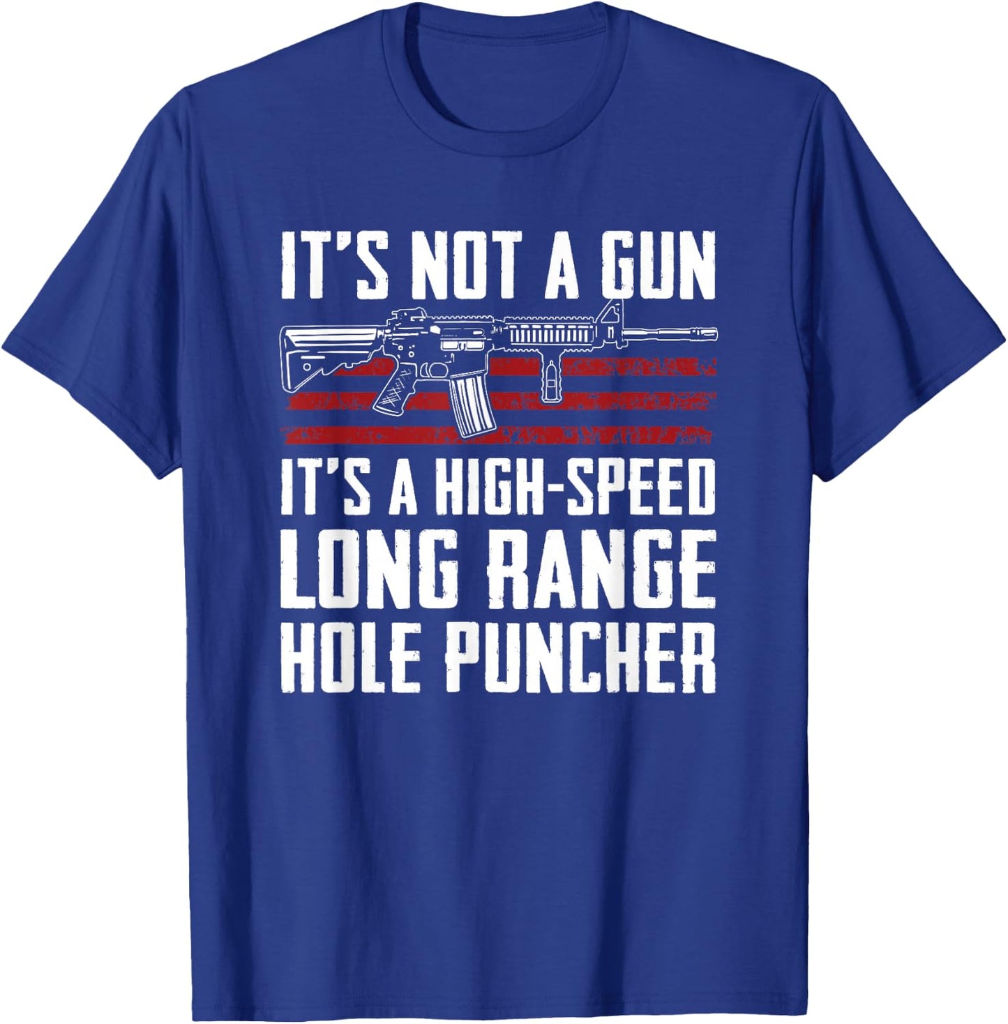 High Speed Long Range Hole Puncher - Gun Joke Funny AR15 T-Shirt - T-Shirt | Royal