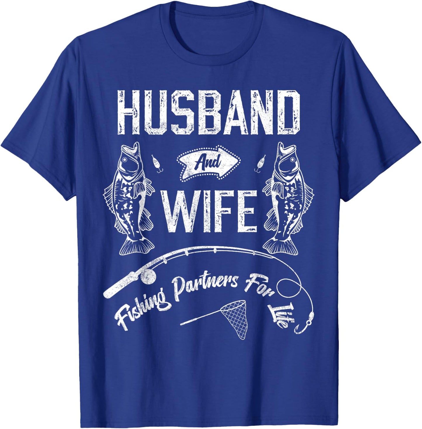 Husband and Wife Fishing Partners for Life for Couples T-Shirt - T-Shirt | Royal