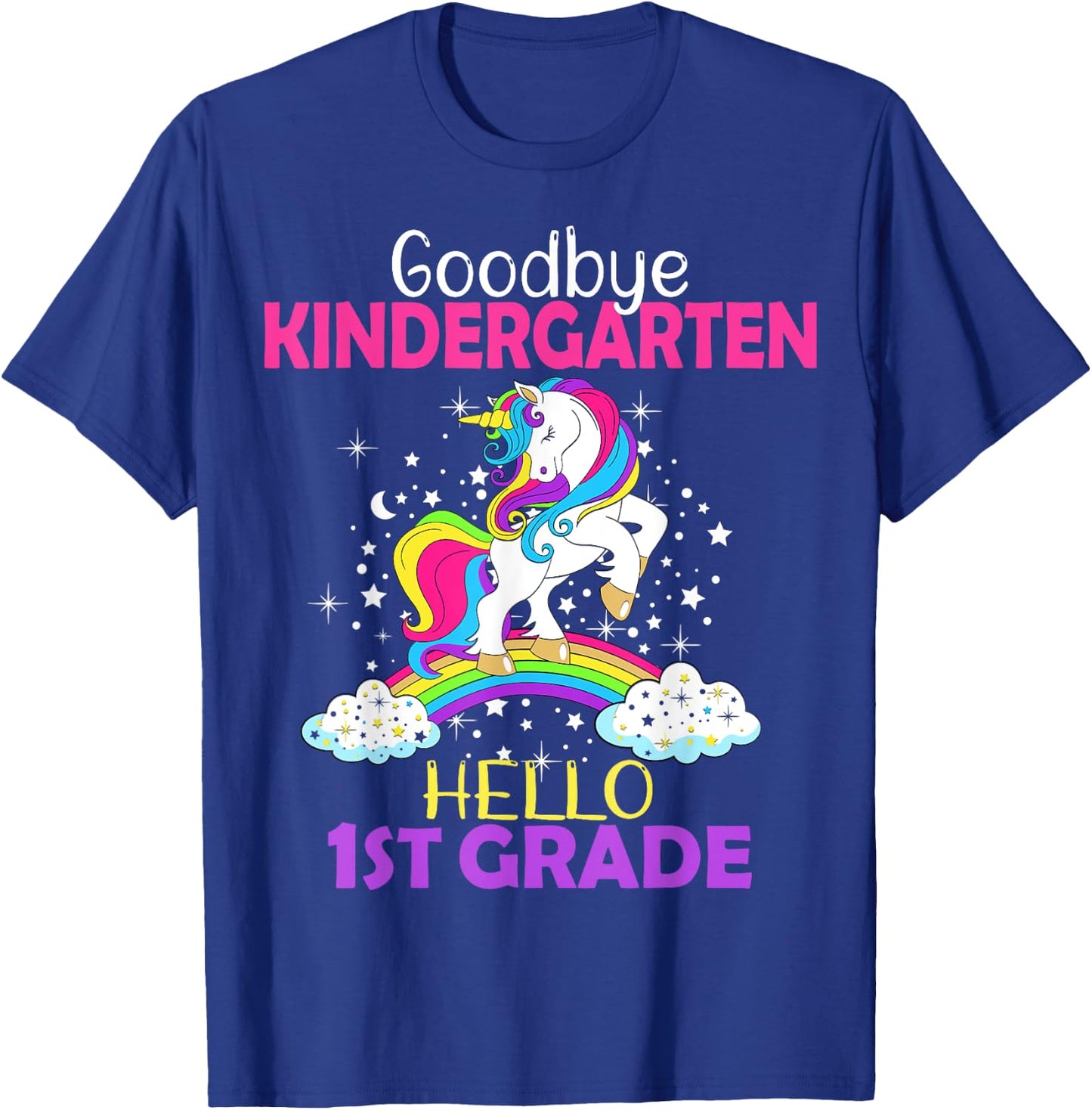Goodbye Kindergarten Hello 1st grade Unicorn Girls 2023 Grad T-Shirt - T-Shirt | Royal