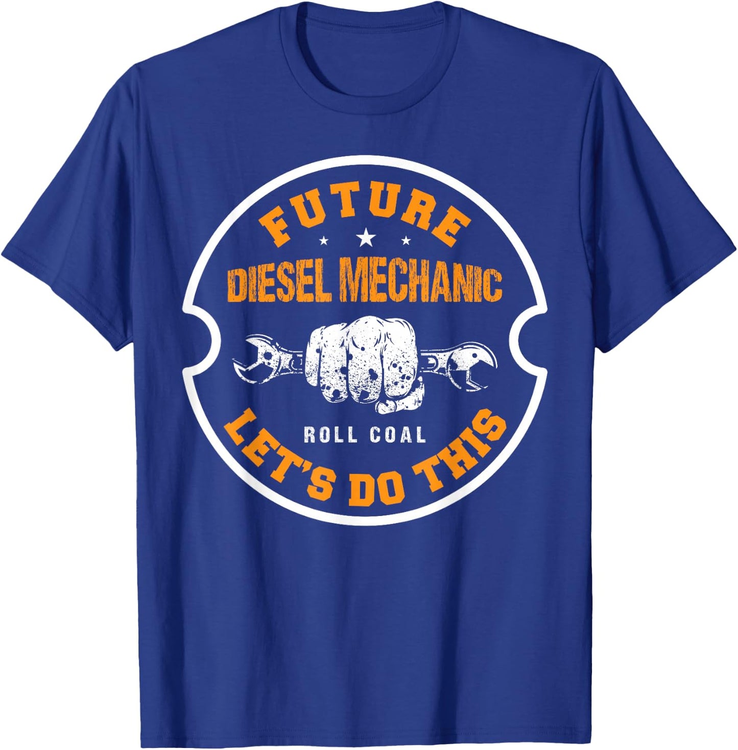 Future Roll Diesel Mechanic Cool Let's Do This Garage Car T-Shirt - T-Shirt | Royal