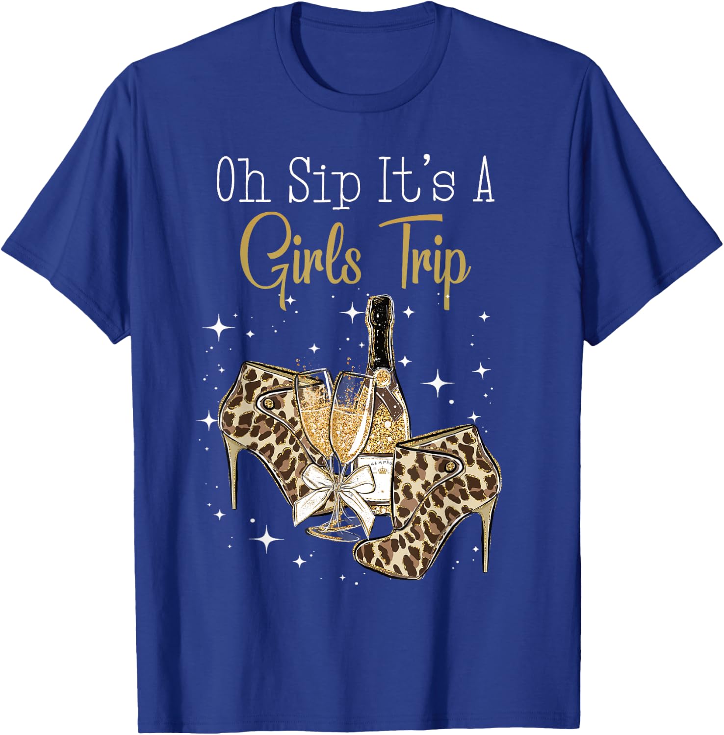 Girls Weekend Women Oh Sip It's A Girls Trip T-Shirt - T-Shirt | Royal