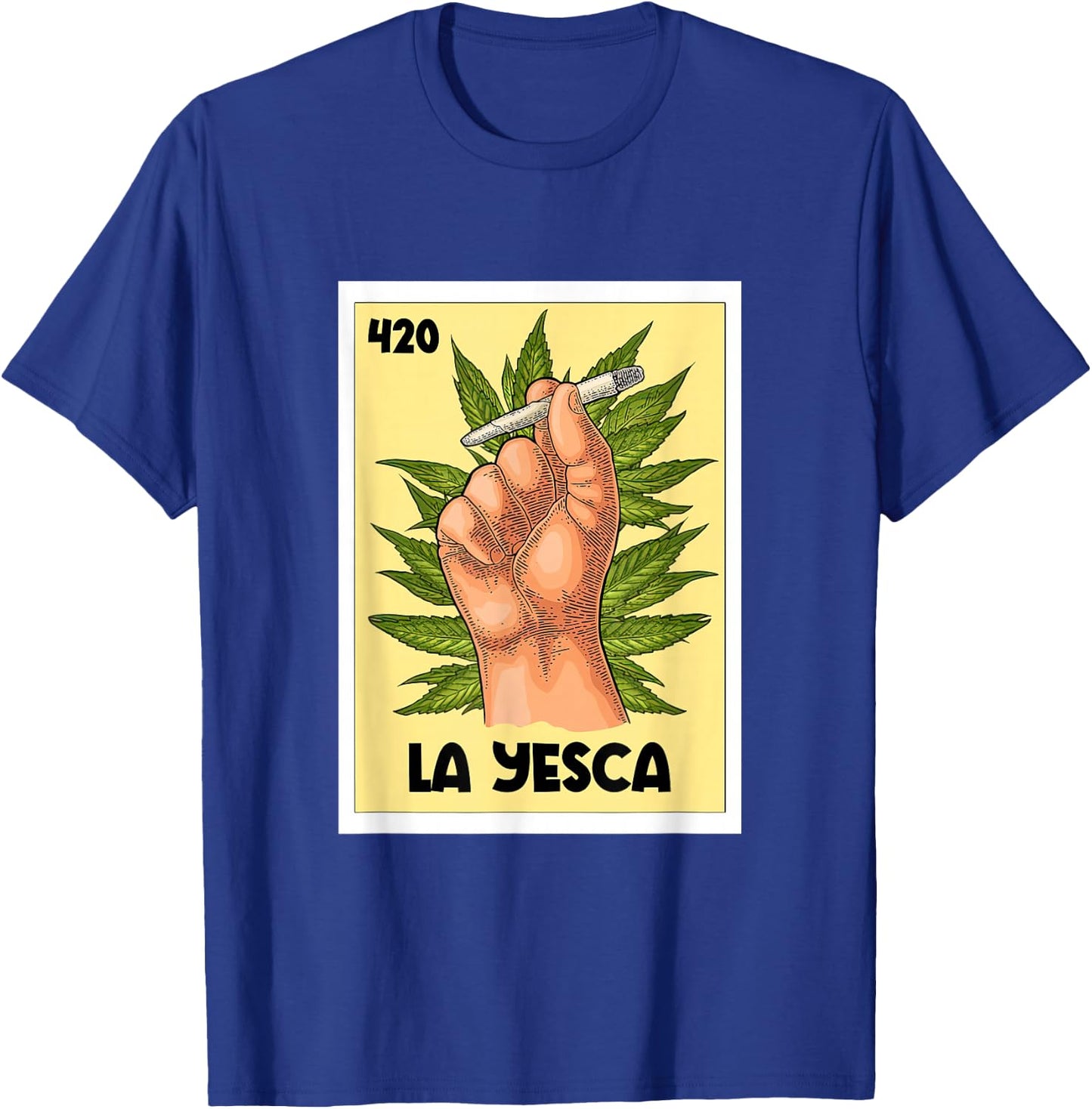 La Yesca Mexican Bingo Card Game Cannabis Weed Marijuana 420 T-Shirt - T-Shirt | Royal