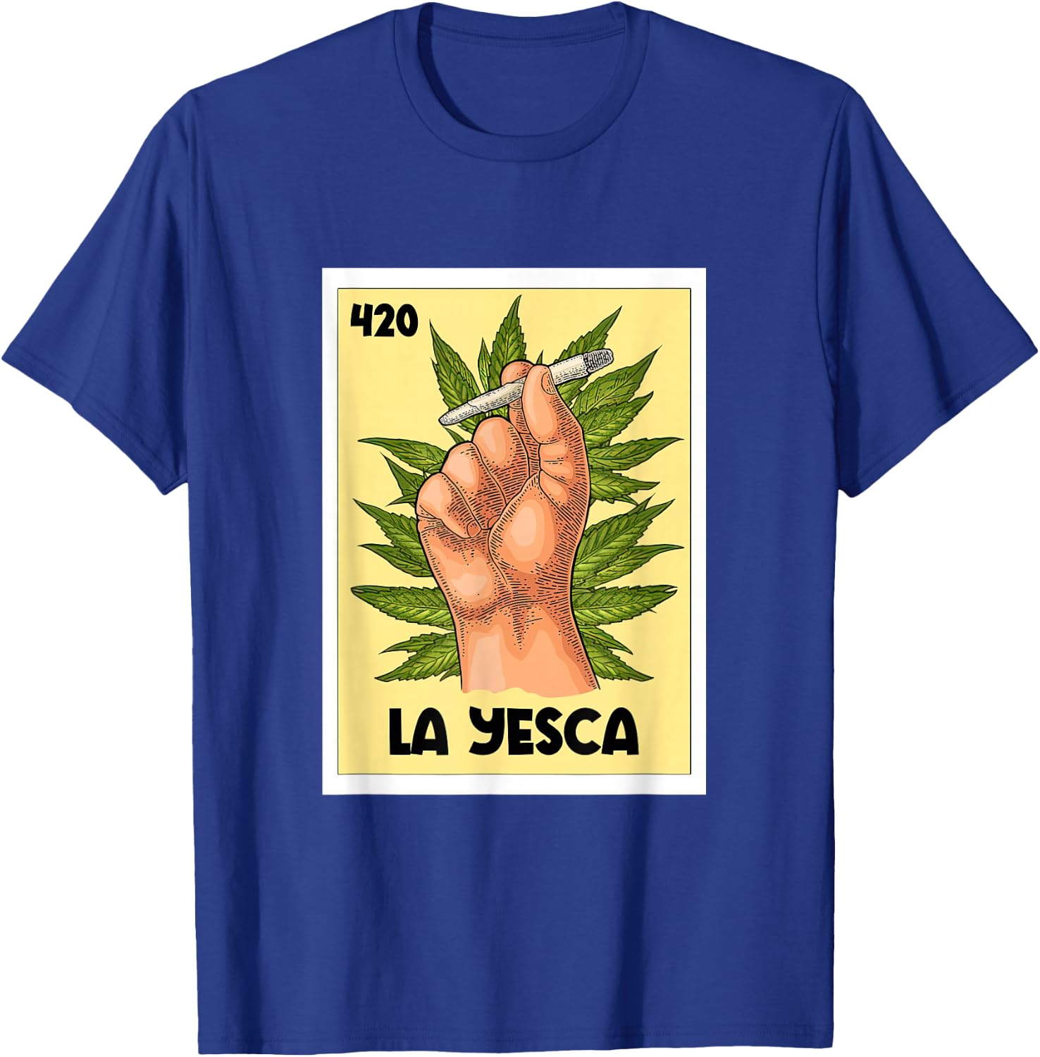 La Yesca Mexican Bingo Card Game Cannabis Weed Marijuana 420 T-Shirt - T-Shirt | Royal