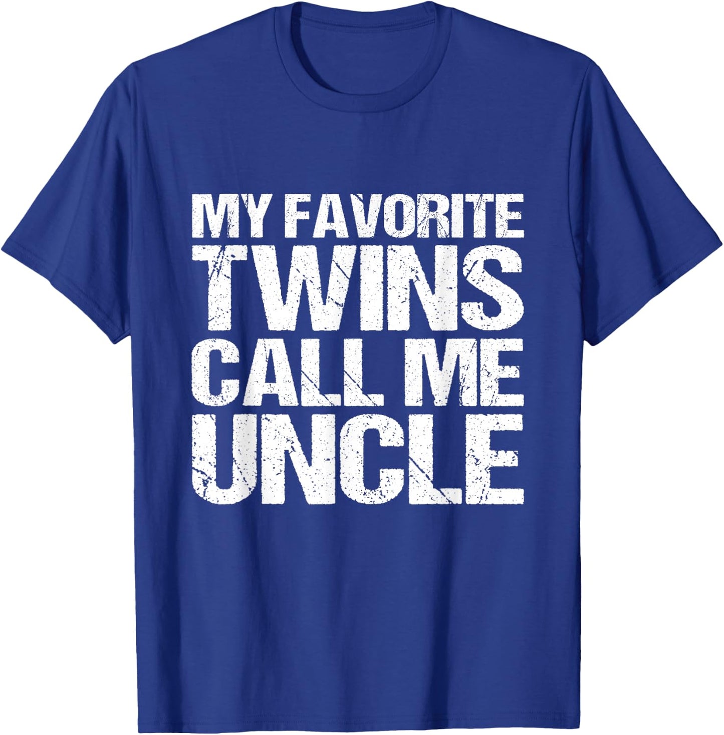 My Favourite Twins Call Me Uncle T-Shirt - T-Shirt | Royal