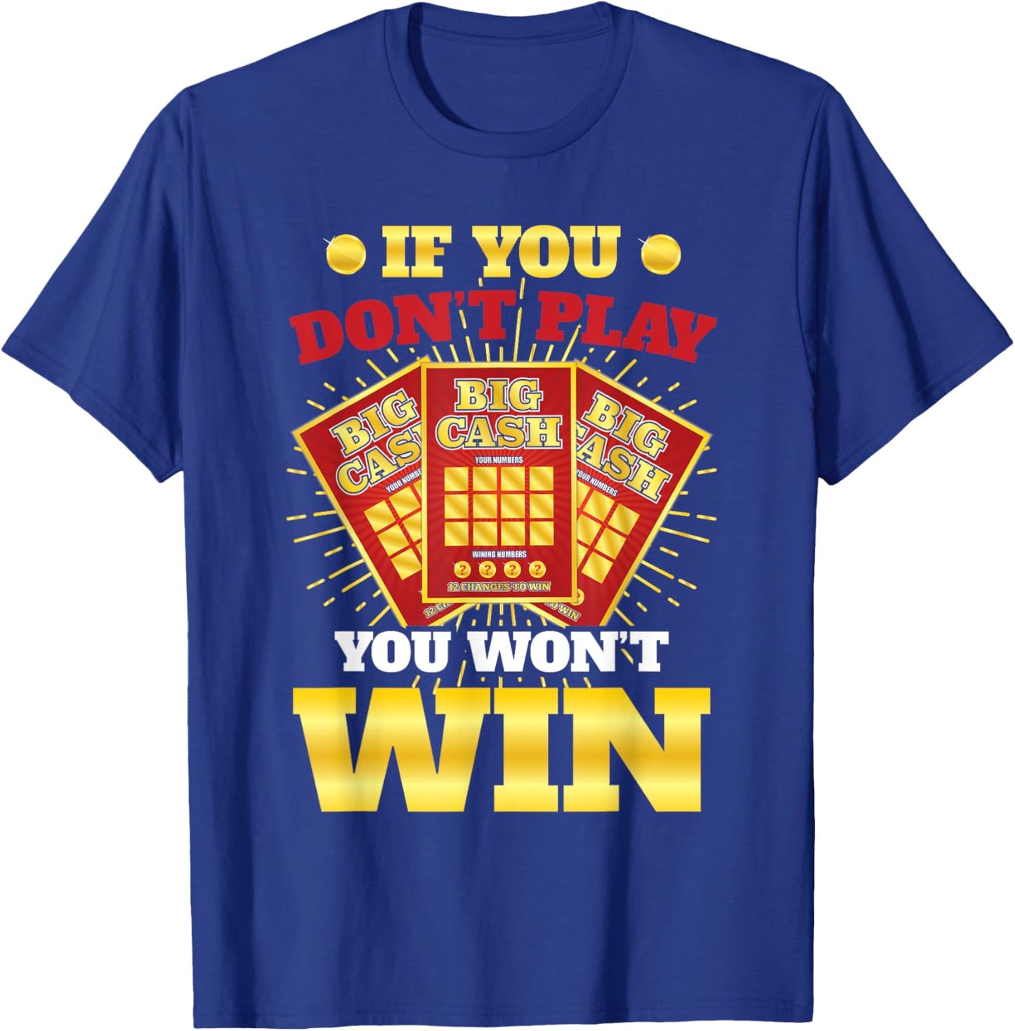 Lotto Tickets Funny Lottery Gambling T-Shirt - T-Shirt | Royal