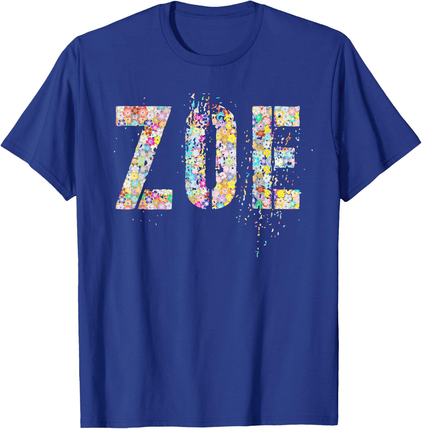 First Name ZOE Flowery Girl Custom Flowers Birthday T-Shirt - T-Shirt | Royal