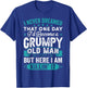 I Never Dreamed That I'd Become A Grumpy Old Man Grandpa T-Shirt - T-Shirt | Royal
