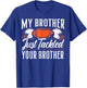 Brother Just Tackled Your Brother American Football T-Shirt - T-Shirt | Royal