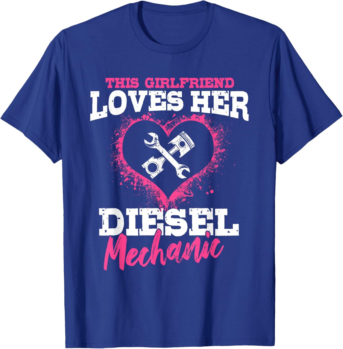Diesel Mechanic Gifts Wife Girlfiend Love My Mechanic T-Shirt - T-Shirt | Royal
