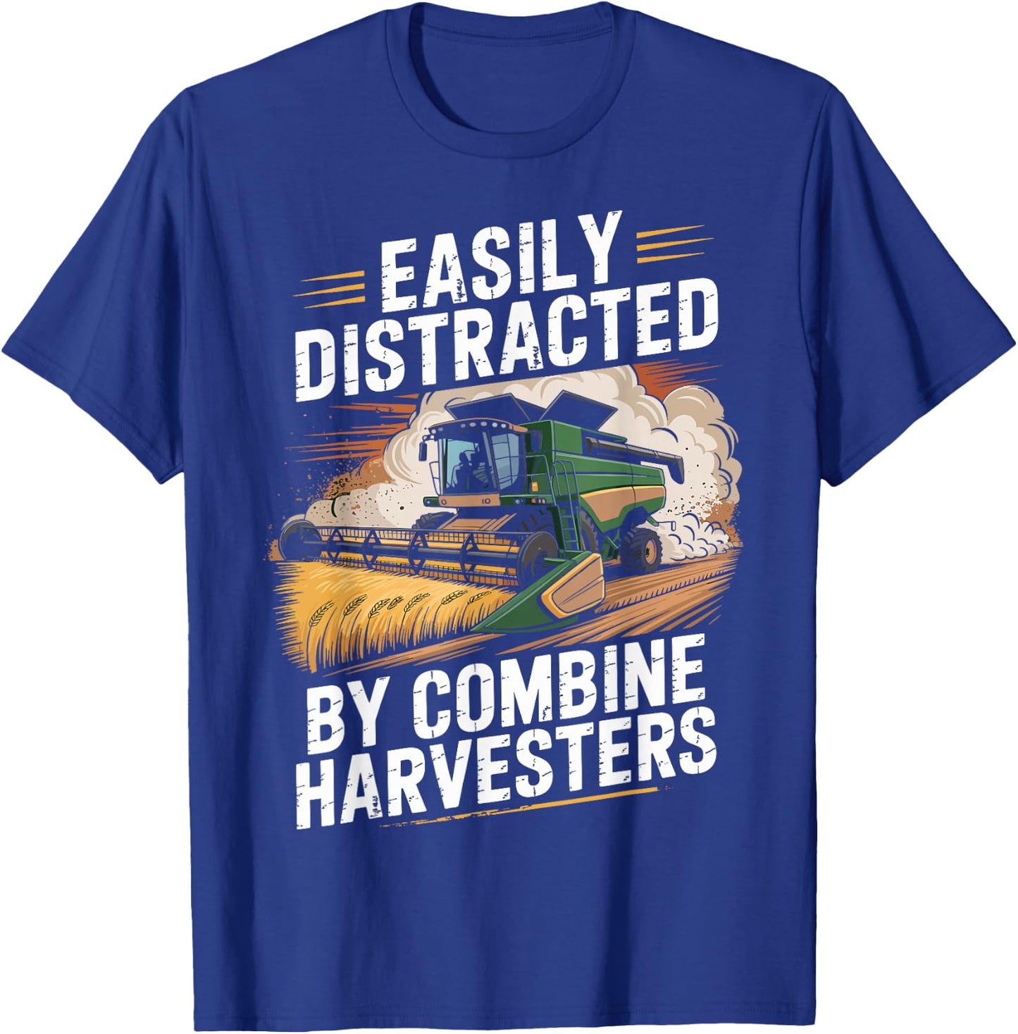 Funny Farming Easily Distracted by Combine Harvester T-Shirt - T-Shirt | Royal