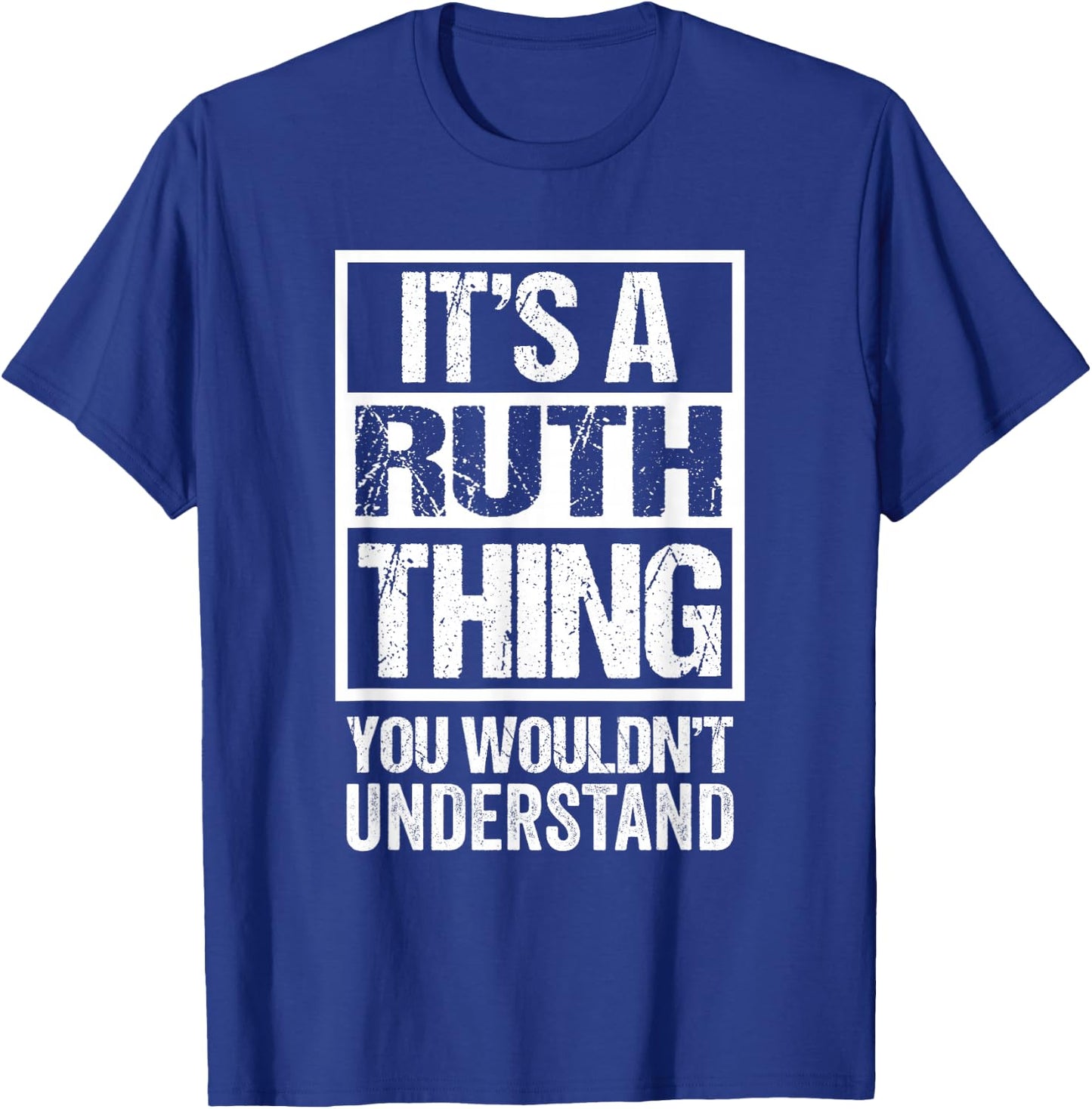 It's A Ruth Thing You Wouldn't Understand First Name T-Shirt - T-Shirt | Royal