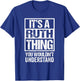 It's A Ruth Thing You Wouldn't Understand First Name T-Shirt - T-Shirt | Royal