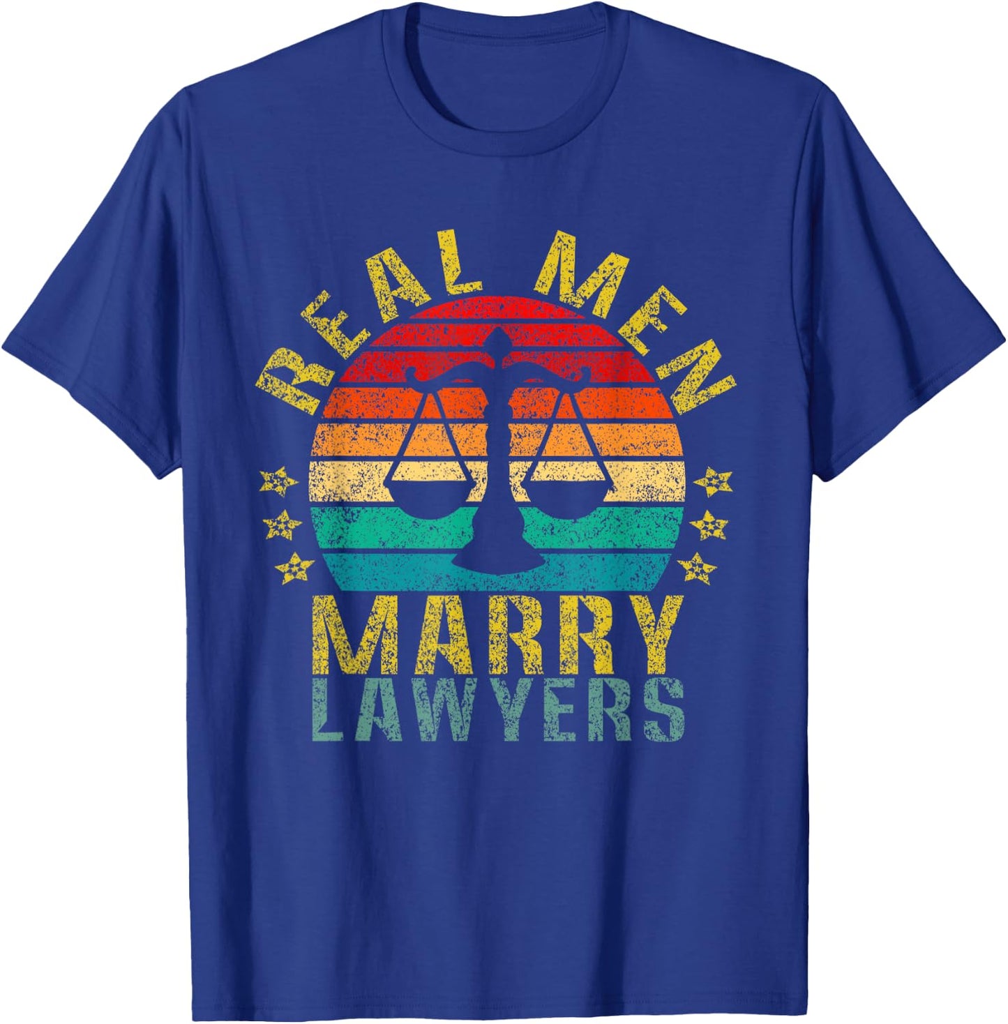 Real Men Marry Lawyers Funny Retro T-Shirt - T-Shirt | Royal