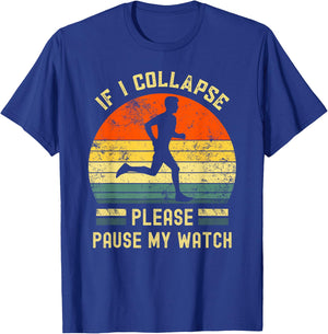 If I Collapse Pause My Watch Running men funny marathon T-Shirt - T-Shirt | Royal