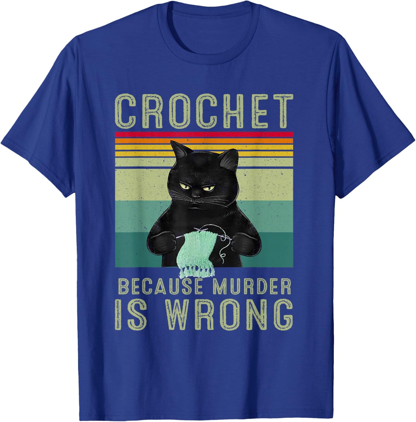 Crochet Because Murder Is Wrong T-Shirt - T-Shirt | Royal