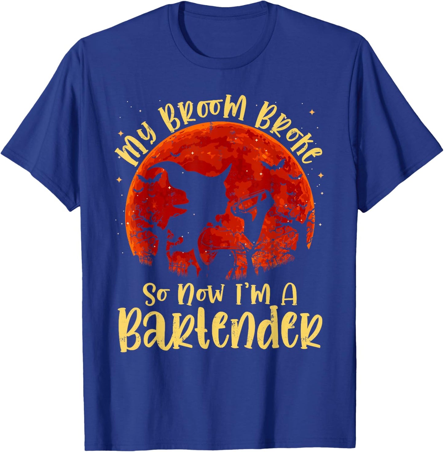My Broom Broke So Now I'm A Bartender Halloween Costume T-Shirt - T-Shirt | Royal