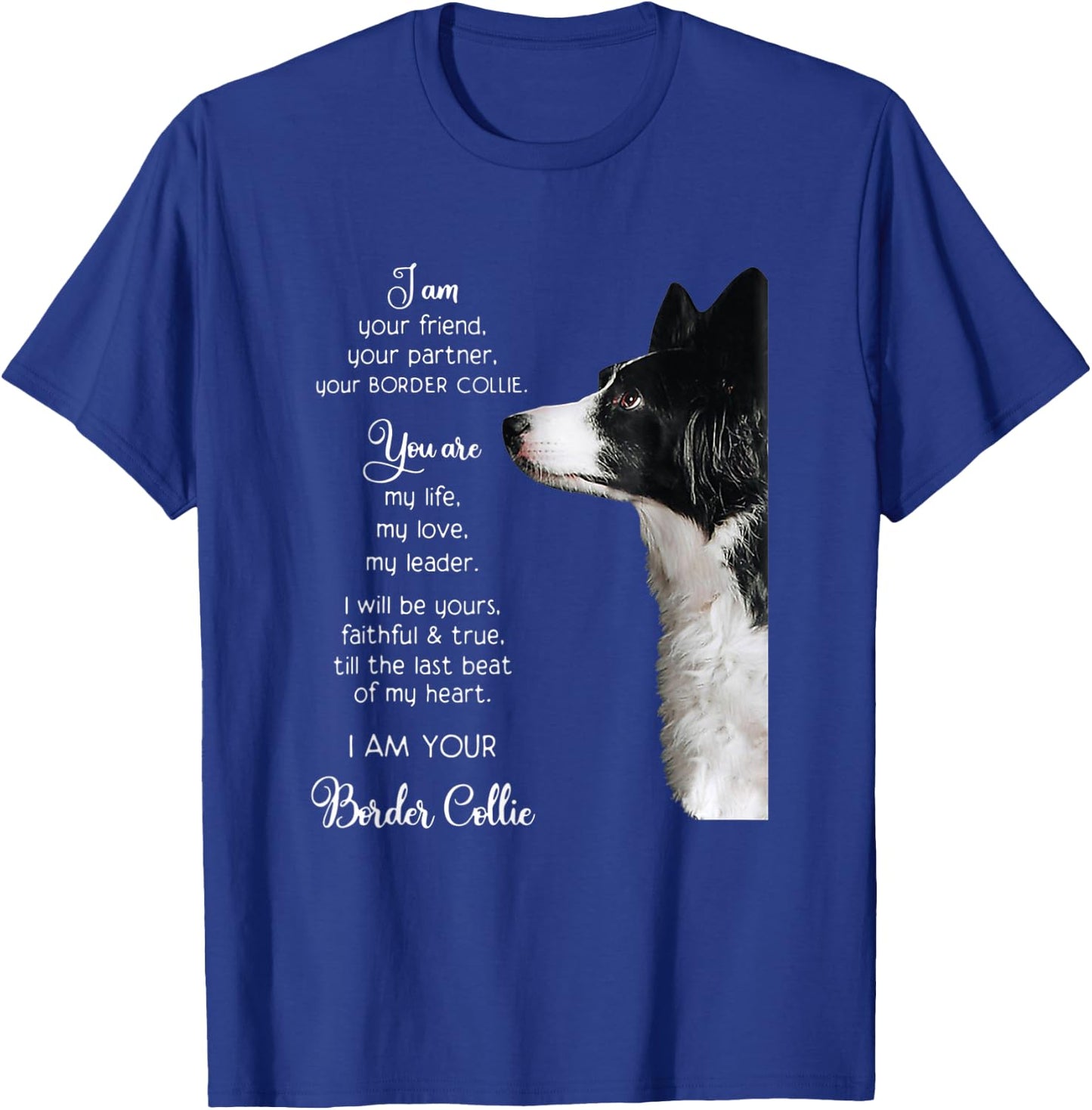 Funny I Am Your Friend Your Partner Your Border Collie Gift T-Shirt - T-Shirt | Royal