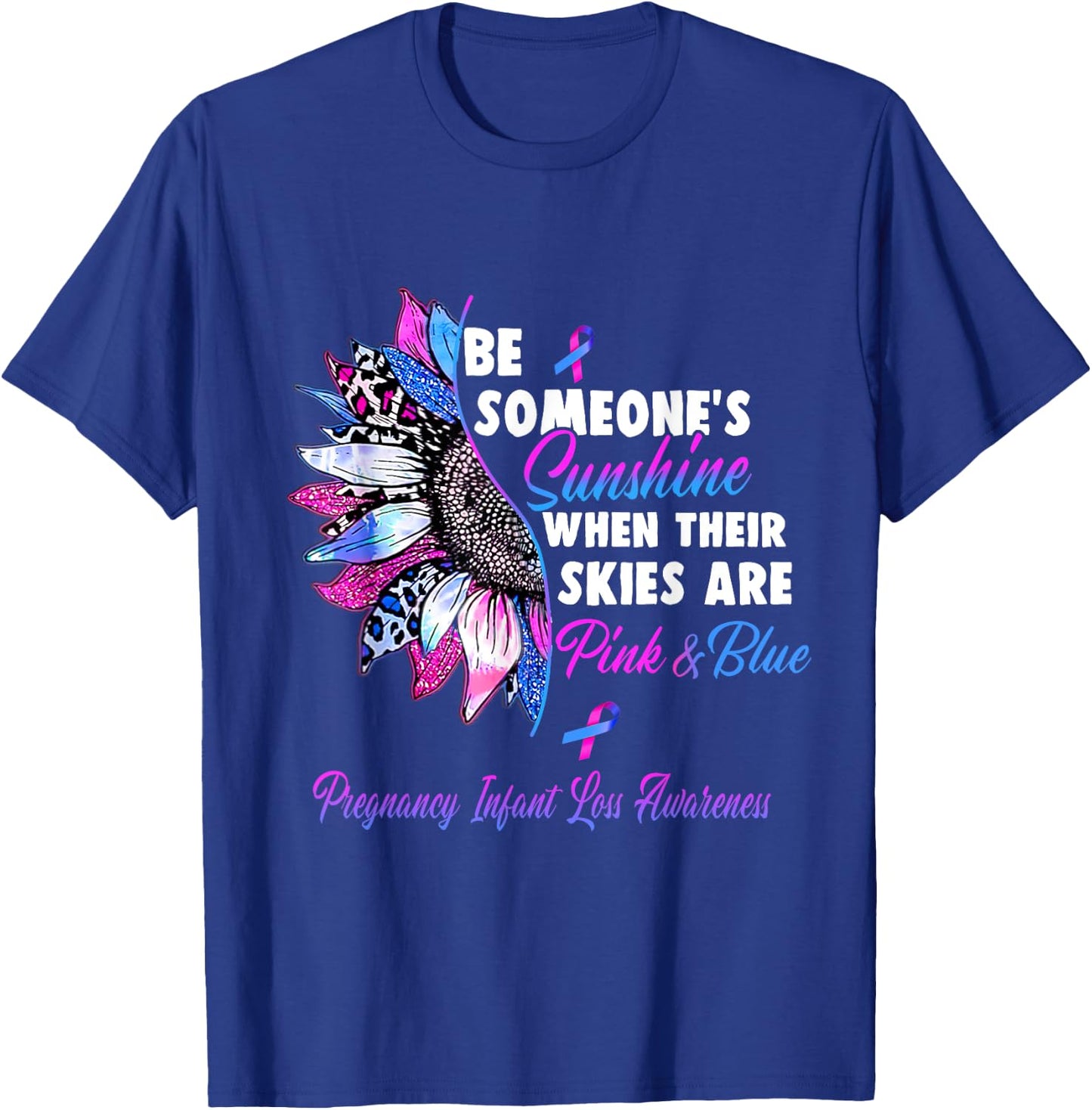 Pregnancy Infant Loss Awareness Pink And Blue Ribbon Sunflow T-Shirt - T-Shirt | Royal