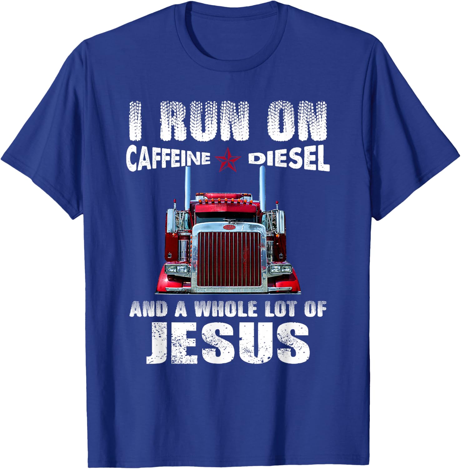 Caffeine Diesel Jesus Christian Trucker Gifts T-Shirt - T-Shirt | Royal