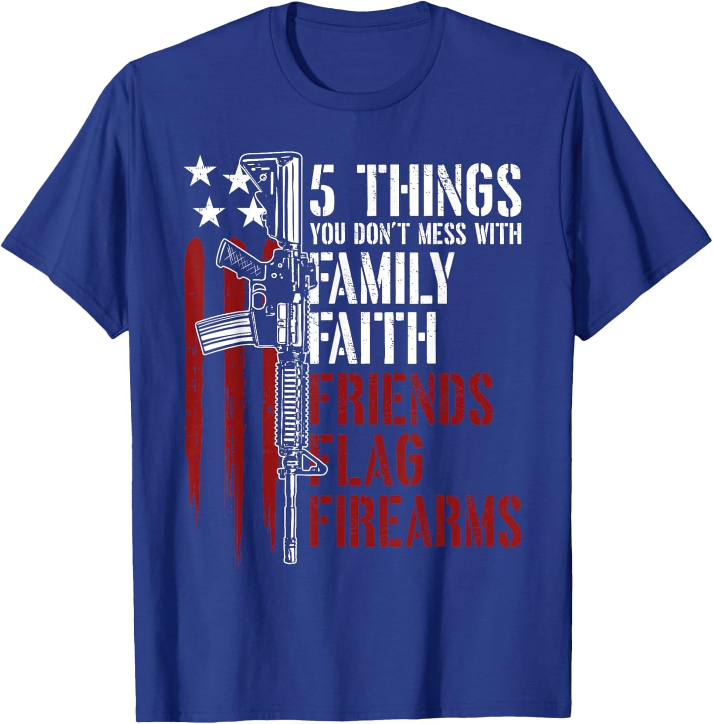 Faith Family Friends Firearms Gun Rights AR-15 American Flag Women Men T-Shirt - T-Shirt | Royal
