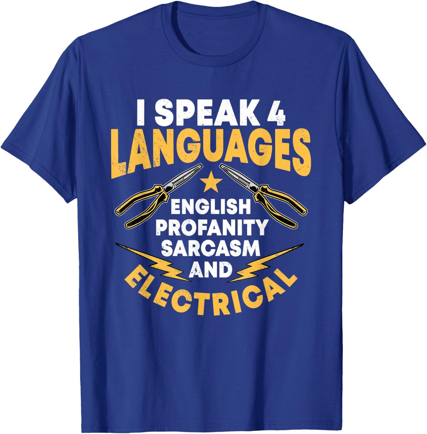 I Speak 4 Languages Electrician Electrical Technician Repair T-Shirt - T-Shirt | Royal