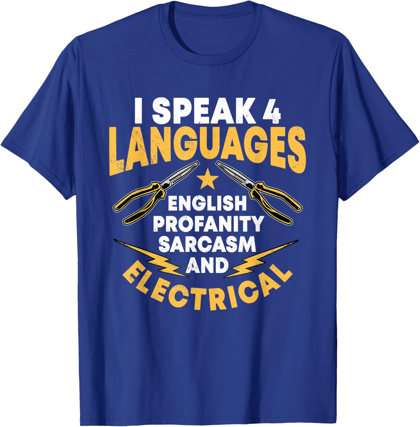 I Speak 4 Languages Electrician Electrical Technician Repair T-Shirt - T-Shirt | Royal