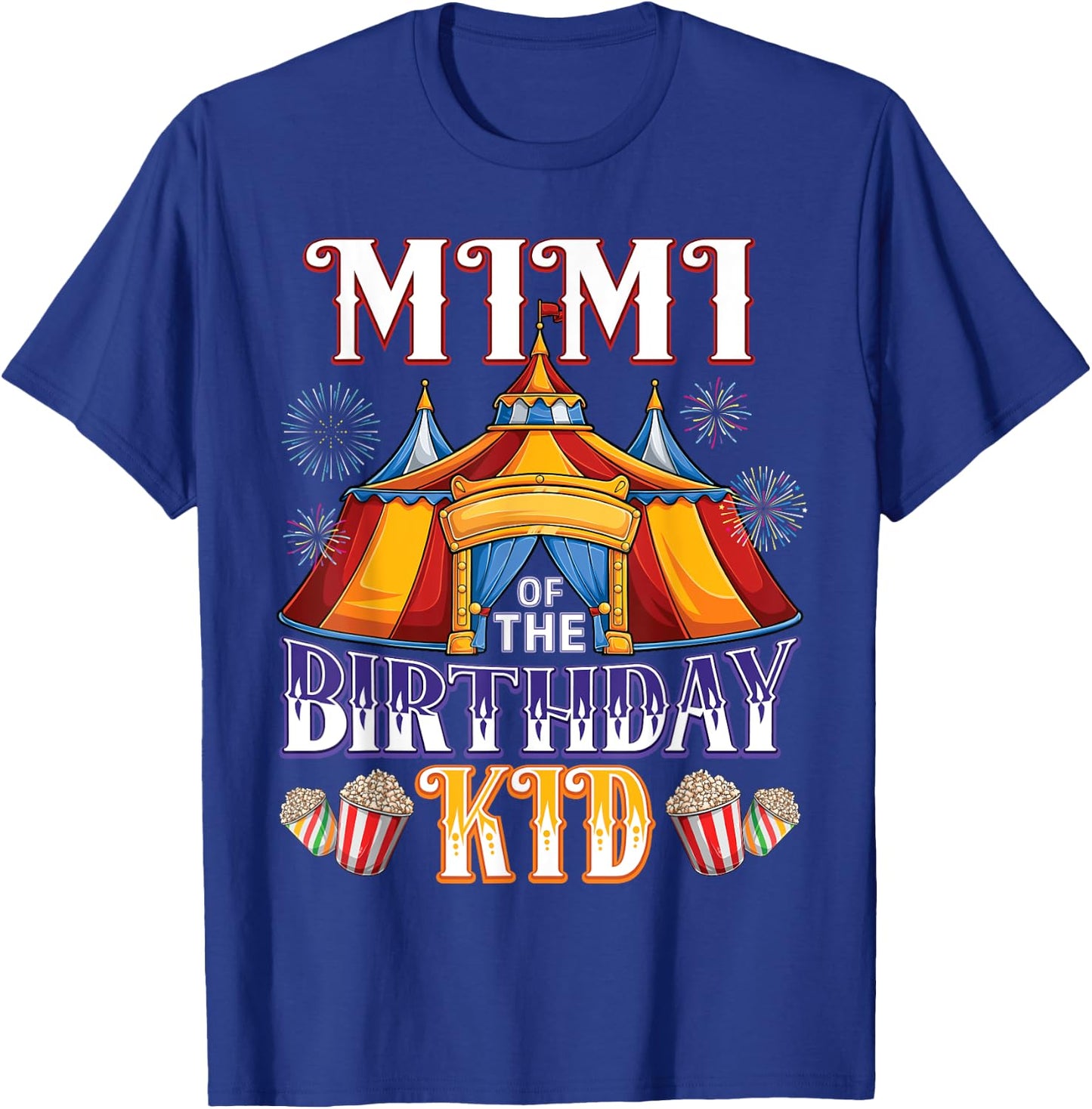 Mimi Of The Birthday Ringmaster Circus Party T-Shirt - T-Shirt | Royal