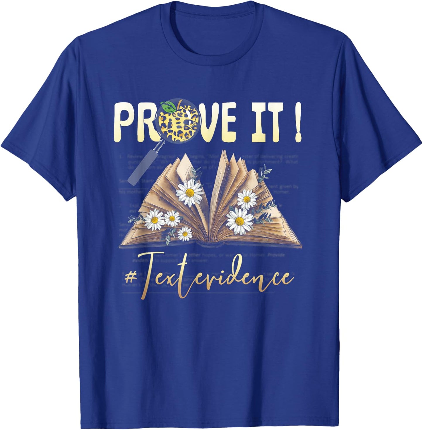 ENGLISH TEACHER Prove It Text Evidence #textevidence Men Women T-Shirt - T-Shirt | Royal