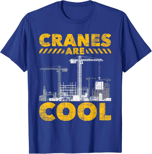 Cranes Are Cool - Crane Operator Construction Equipment T-Shirt - T-Shirt | Royal