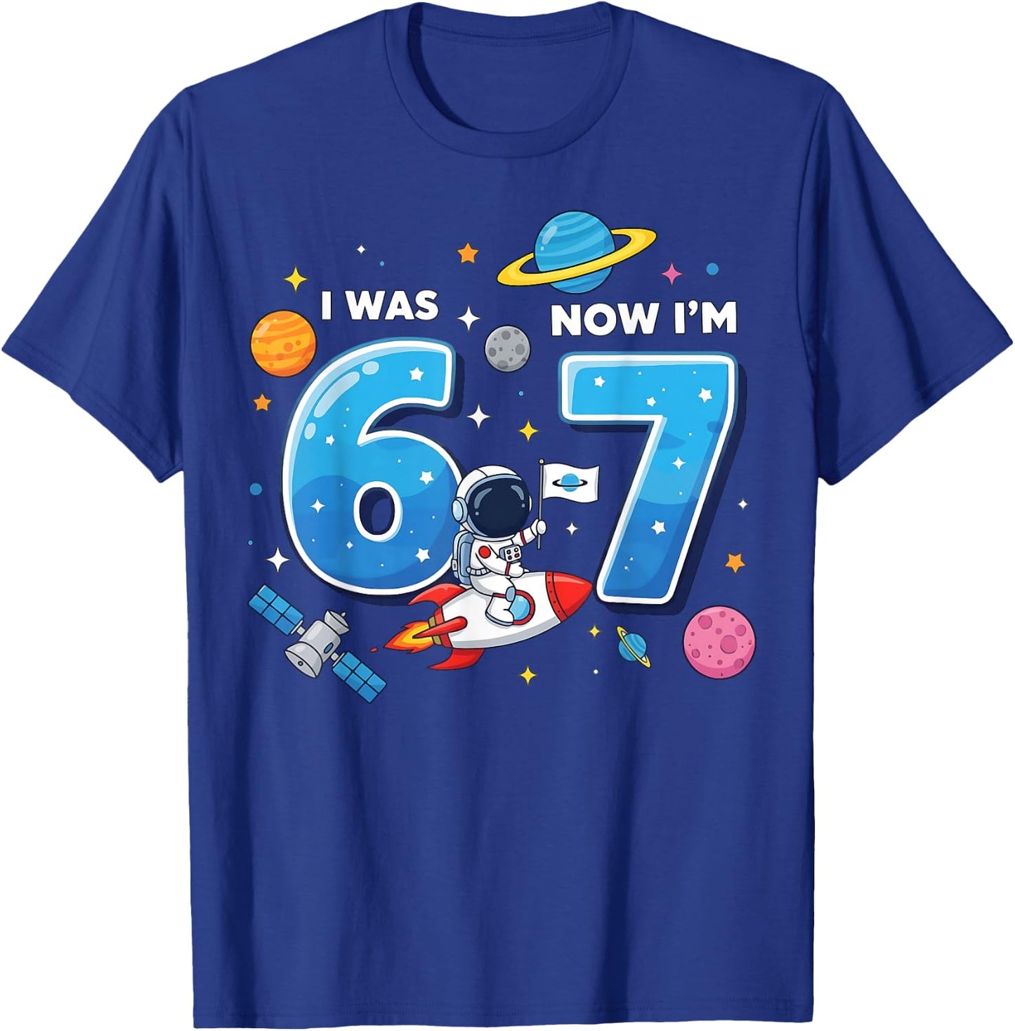 I was 6 Now I’m 7 Funny 67 Meme 7th Birthday Astronaut T-Shirt - T-Shirt | Royal