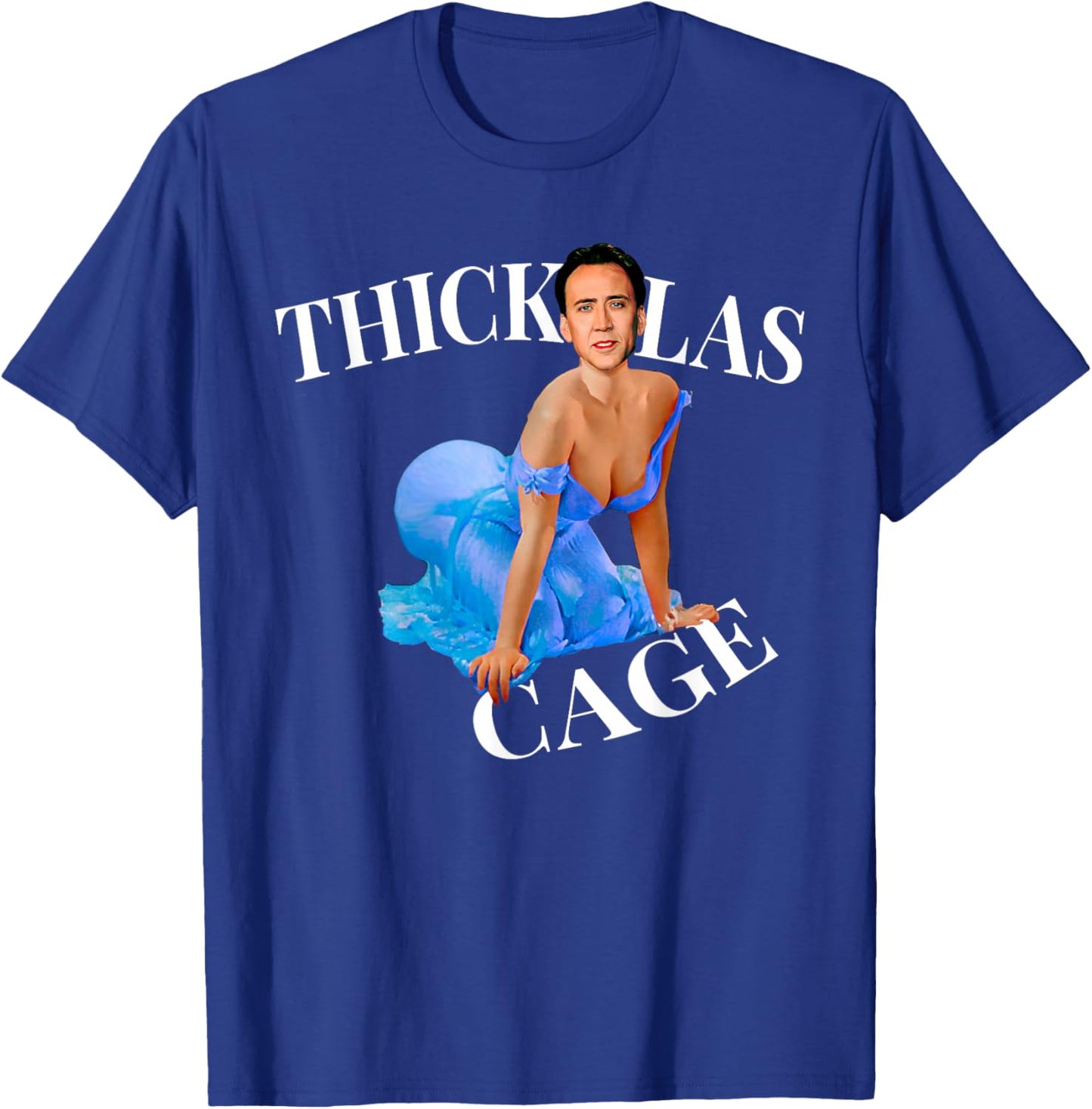 Thickolas Cage Sexy Pin Up Actor Movies T-Shirt - T-Shirt | Royal