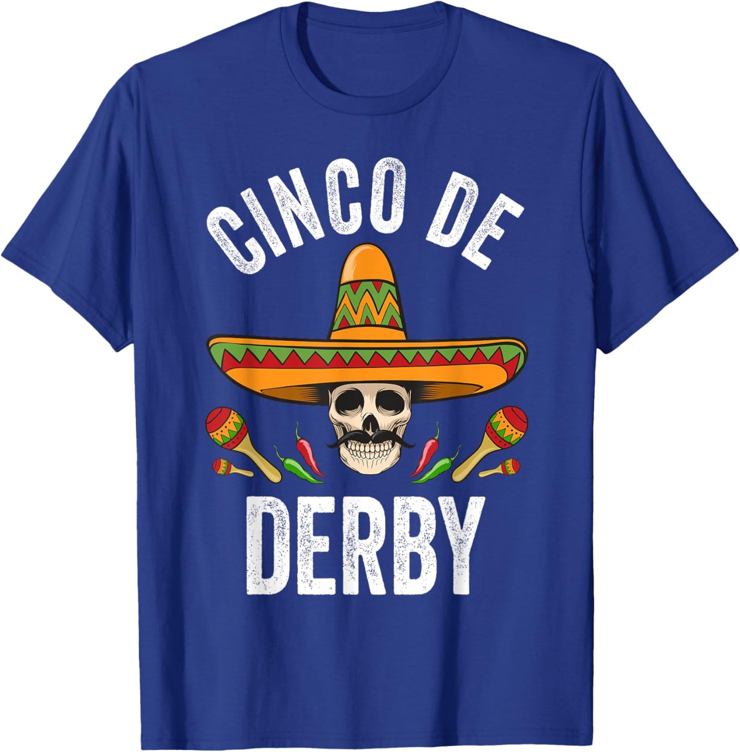 Cinco De Derby Shirt Funny Mexican Skull Cinco De Mayo T-Shirt - T-Shirt | Royal