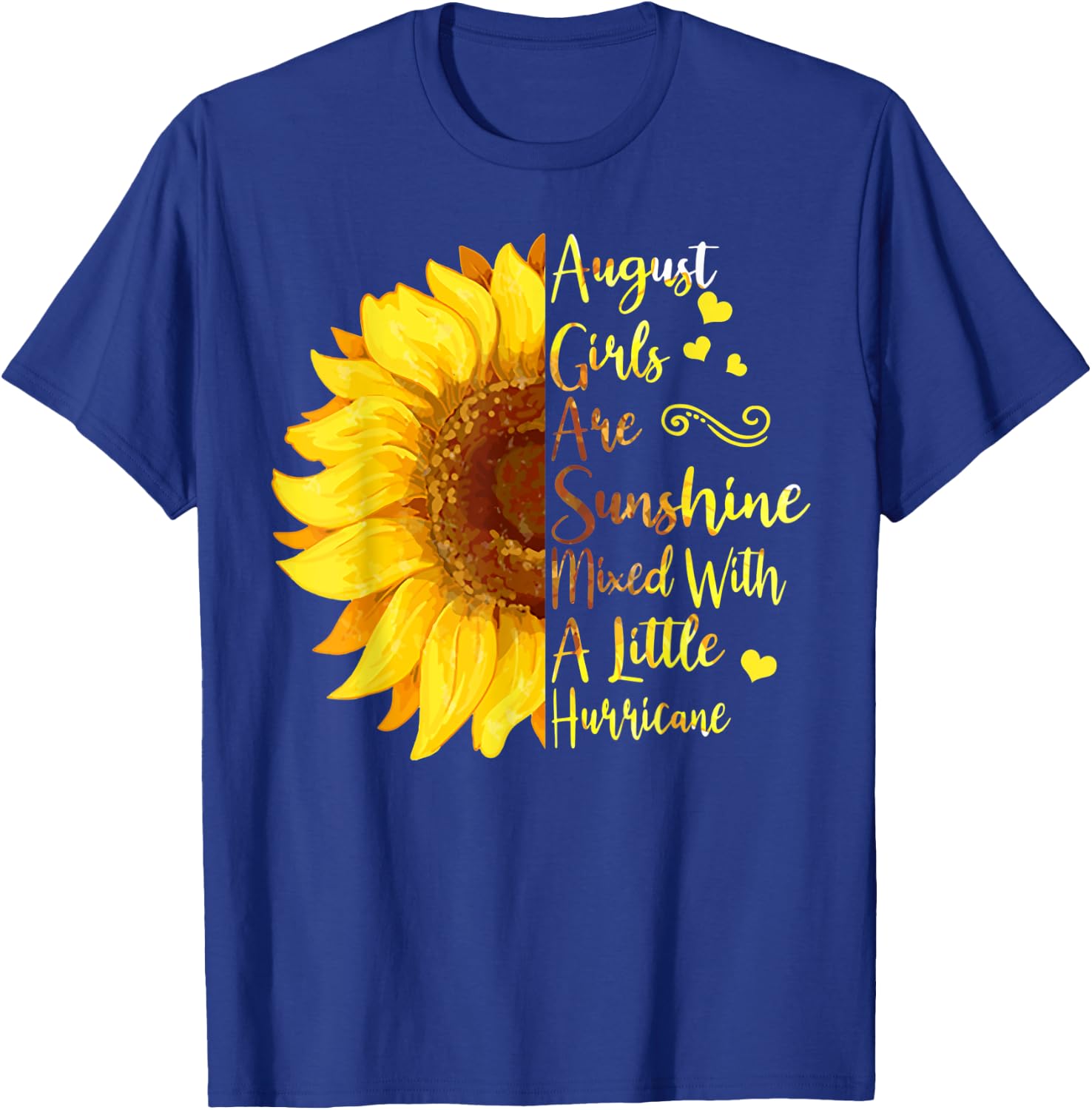 August Girls Are Sunshine Mixed With A Little Hurricane Gift T-Shirt - T-Shirt | Royal