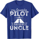 My Favorite Pilot Calls Me Uncle Funny Airplane Pilot Uncle T-Shirt - T-Shirt | Royal