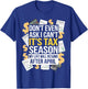 It's Tax Season Life Will Resume After April Funny Tax Day T-Shirt - T-Shirt | Royal