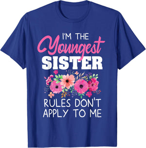 Youngest Sister Shirt Rules Don't Apply To Me Matching , Black T-Shirt - T-Shirt | Royal