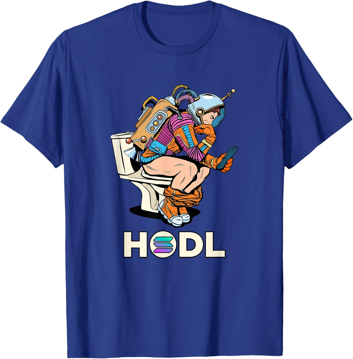 Cryptocurrency Talk Solana HODL Space Man On Toilet Merch T-Shirt - T-Shirt | Royal