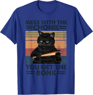Grumpy Black Cat Mess With The Chonk You Get The Bonk Men Women T-Shirt - T-Shirt | Royal