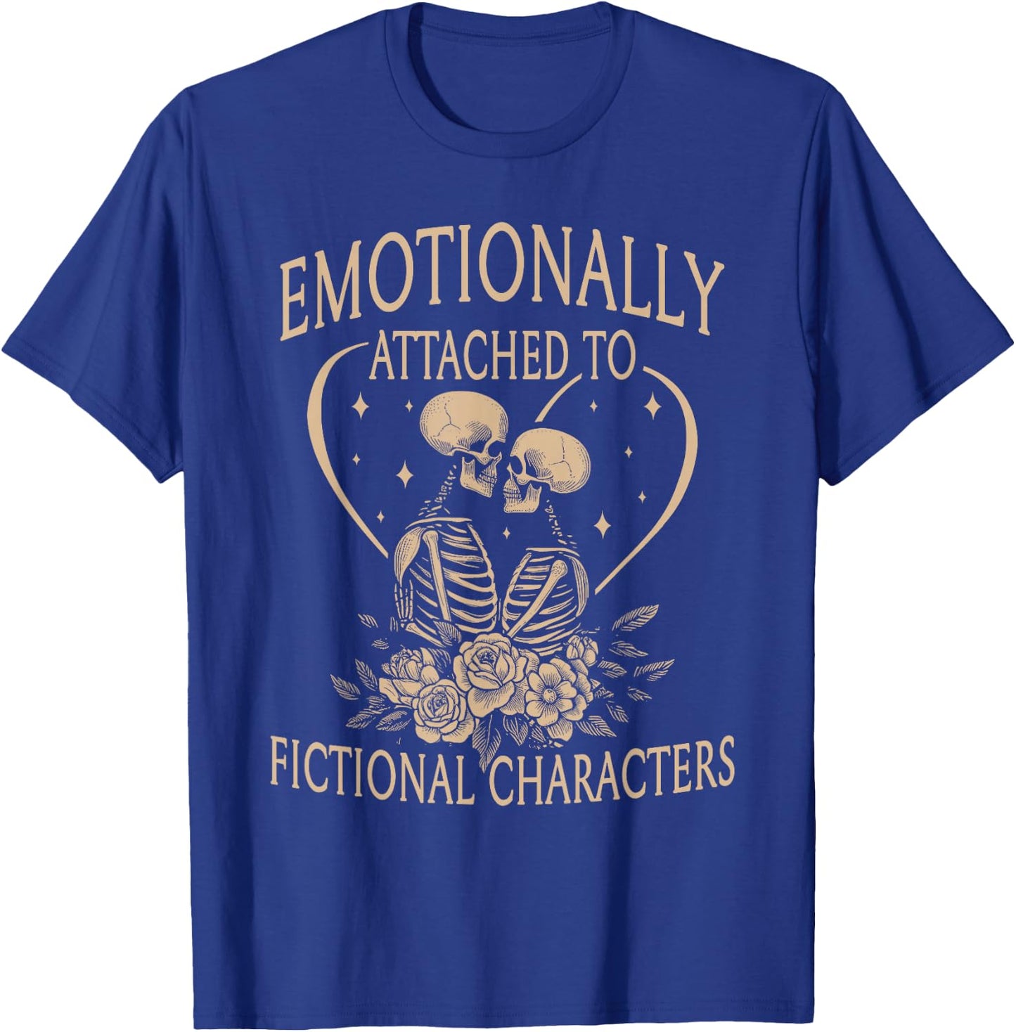 Romance Reader Emotionally Attached To Fictional Characters T-Shirt - T-Shirt | Royal