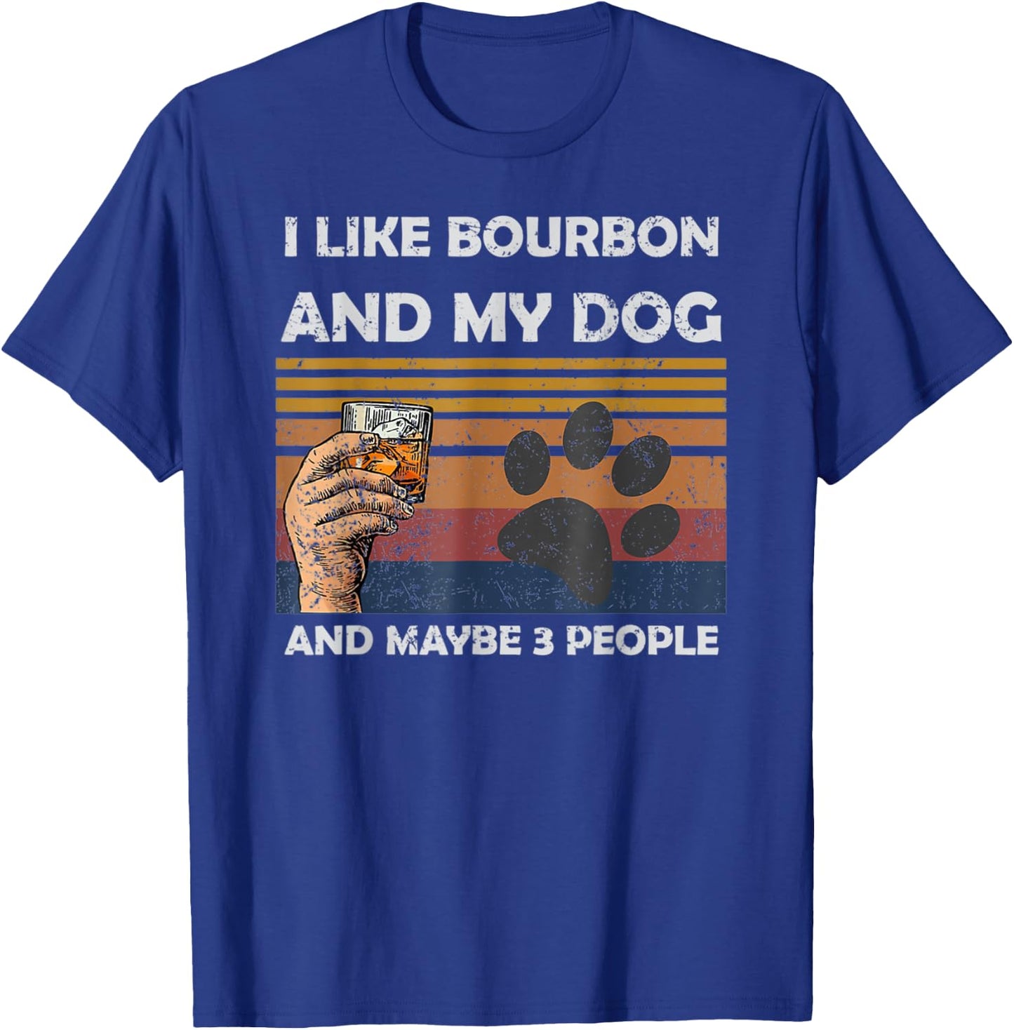 I Like Bourbon and My Dog Maybe 3 People Funny Wine Women T-Shirt - T-Shirt | Royal