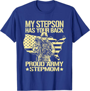 My Stepson Has Your Back - Proud Army Stepmom Shirt Gift T-Shirt - T-Shirt | Royal