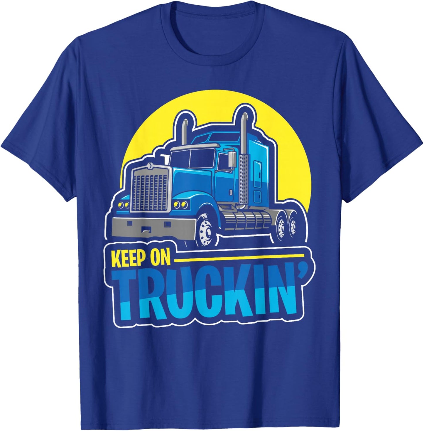 Keep on Truckin' Truck Driver Retro Trucking Vintage Trucker T-Shirt - T-Shirt | Royal