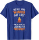Not All Who Wander Are Lost Looking For Firewood T-Shirt - T-Shirt | Royal