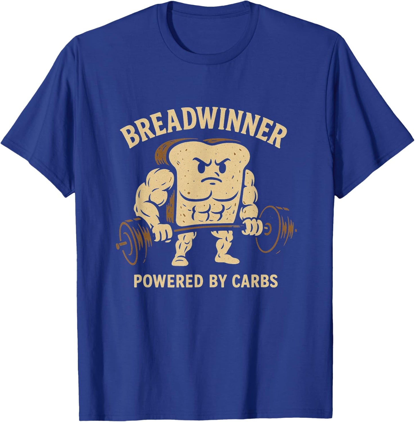 Breadwinner Powered by Carbs Funny Gym Bread Lifting Weights T-Shirt - T-Shirt | Royal