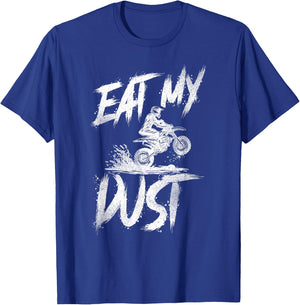 Dirt Bike Motorcross MX Rider Vintage Eat My Dust T-Shirt - T-Shirt | Royal